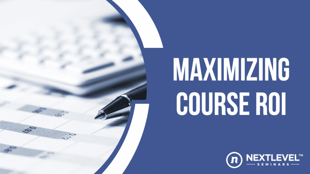 Maximizing Course ROI