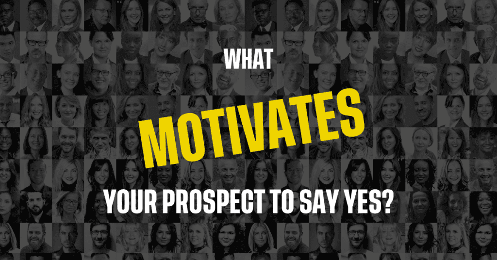 What motivates your prospects